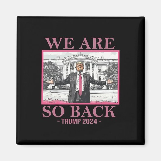 We zijn zo Byck Trump 2024 Magneet (Voorkant)