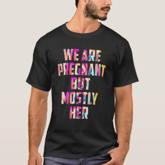 We zijn zwanger, maar meestal haar pasgeboren aank t-shirt