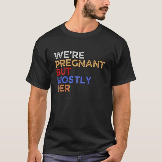We zijn zwanger, maar meestal haar t-shirt (Voorkant)