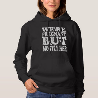We zijn zwanger, maar meestal haar zwangerschap hoodie