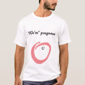We zijn zwanger van een mannen met een kraambed. s t-shirt (Voorkant)