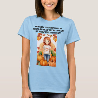 We zorgen voor de wereld die ons ondersteunt t-shirt
