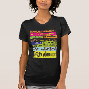 We zouden gekwalificeerd zijn.... t-shirt
