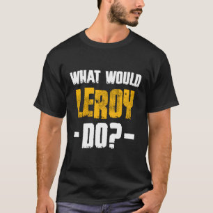 We zouden Leroy noemen T-shirt