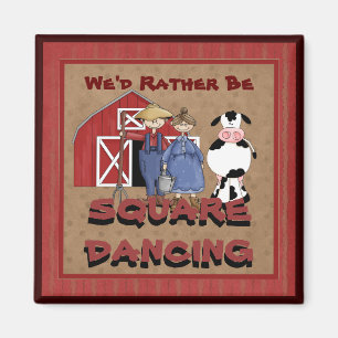 We zouden liever Square Dancing magnet zijn