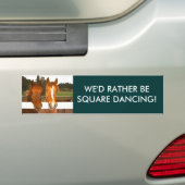 We zouden liever vierkant dansen - bumpersticker (Op auto)