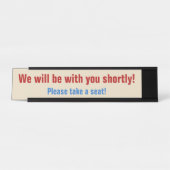 "We zullen binnenkort bij je zijn!" Bureau Naambordje (Voorkant)