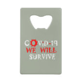 We zullen COVID-19 overleven – kracht en veerkrach Creditkaart Flessenopener (Achterkant)