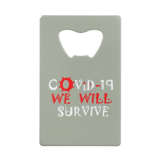 We zullen COVID-19 overleven – kracht en veerkrach Creditkaart Flessenopener (Achterkant)