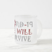 We zullen COVID-19 overleven – kracht en veerkrach Matglas Koffiemok (Voorkant rechts)