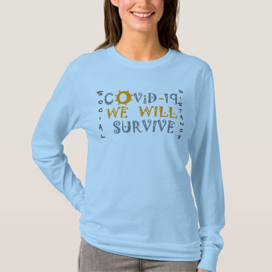 We zullen COVID-19 overleven – kracht en veerkrach T-shirt (Voorkant)