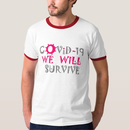 We zullen COVID-19 overleven – kracht en veerkrach T-shirt (Voorkant)