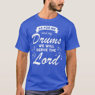 We zullen de Lord Church Christelijk Band Drum die T-shirt