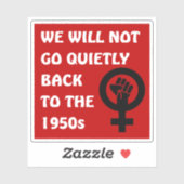 We zullen de rechten van vrouwen niet terugkrijgen sticker (Vel)