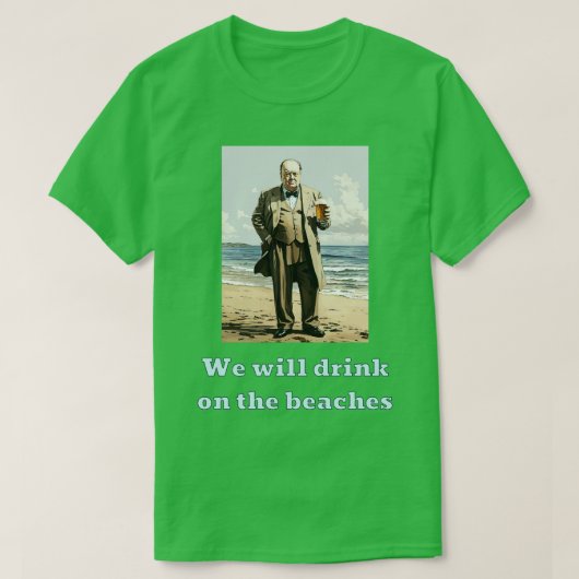 We zullen drinken op de stranden t-shirt (Design voorkant)