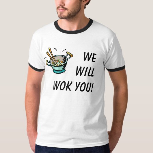 We zullen je wrijven! t-shirt (Voorkant)