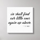 We zullen onze kleintjes weer boven Zelie vinden Canvas Afdruk (Voorkant)