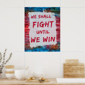 We zullen vechten tot we winnen. Protest bord Poster (Keuken)