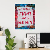 We zullen vechten tot we winnen. Protest bord Poster (Thuiskantoor)