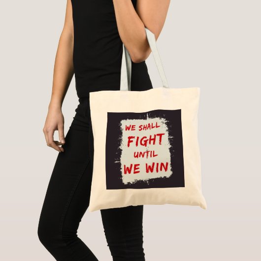 We zullen vechten tot we winnen. Protest bord Tote Bag (Voorkant (product))
