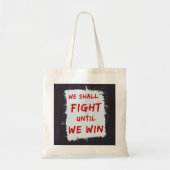 We zullen vechten tot we winnen. Protest bord Tote Bag (Voorkant)