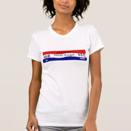 We zullen vrouwen T-shirt nooit vergeten