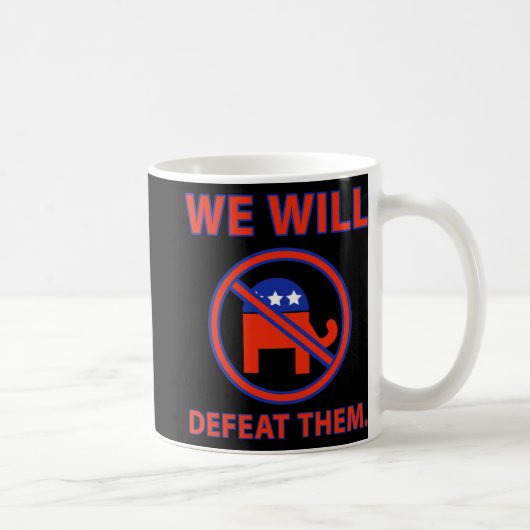 We zullen ze verslaan. 3 koffiemok (Rechts)