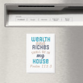 "Wealth and Riches Shall Be in My House" Magneet (Insitu (Vaatwasser))