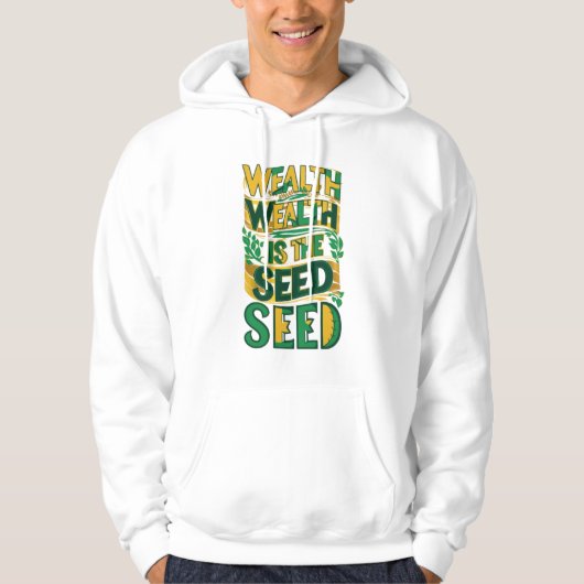 Wealth Roots: het Planten van het zaad van succes Hoodie (Voorkant)