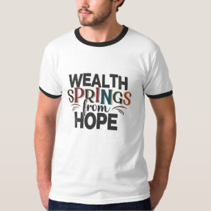 Wealth Springs van Hope Mannen Casual T-shirt