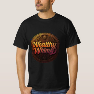 Wealthy & Whimsy: Luxe Lifestyle T-shirt
