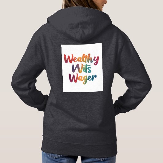 "Wealthy Wits". Hoodie (Achterkant)
