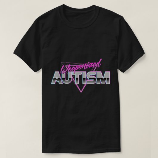 Weaponized Autism T-shirt (Design voorkant)