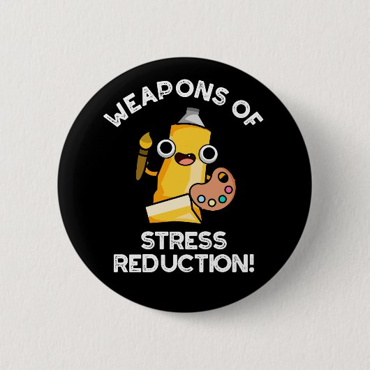 Weapons of Stress Reduction-artiest Pun Dark BG Ronde Button 5,7 Cm (Voorkant)