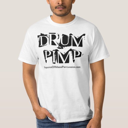 Weapons van massaal schudden ~ "Drum Pimp" t-shirt (Voorkant)