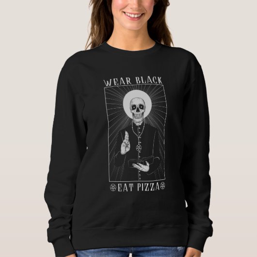 Wear Black Eat Pizza I Goth Satan Satanism Trui (Voorkant)