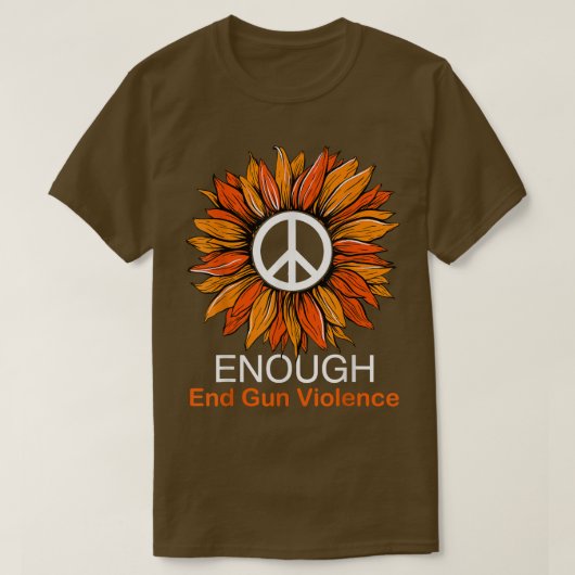 Wear Orange Peace Sunflower Enough End Gun Violenc T-shirt (Design voorkant)