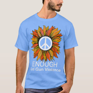 Wear Orange Peace Sunflower Enough End Gun Violenc T-shirt