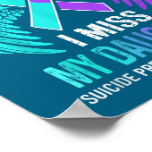 Wear Teal &amp; Purple I Miss My Daughter Suicide  Poster (Hoek)