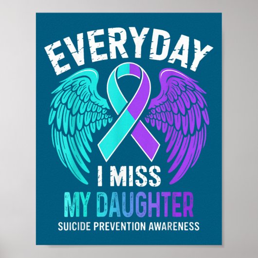 Wear Teal &amp; Purple I Miss My Daughter Suicide  Poster (Voorkant)