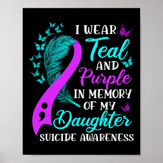 Wear Teal Purple In Memory Of My Daughter Suicide Poster (Voorkant)