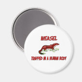 Weasel gevangen in een menselijk lichaam magneet (Voorkant / Achterkant)