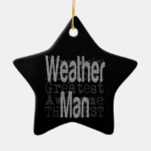 Weather Man Extraordinaire Keramisch Ornament (Voorkant)