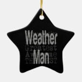 Weather Man Extraordinaire Keramisch Ornament (Achterkant)