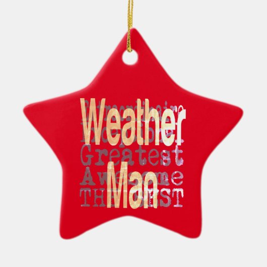 Weather Man Extraordinaire Keramisch Ornament (Voorkant)