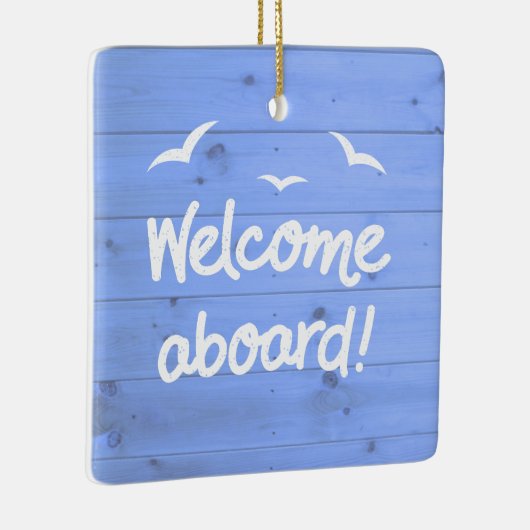 Weathered Blue Wood Welcome Aboard Nautical Keramisch Ornament (Rechts)