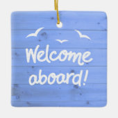 Weathered Blue Wood Welcome Aboard Nautical Keramisch Ornament (Voorkant)