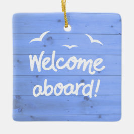 Weathered Blue Wood Welcome Aboard Nautical Keramisch Ornament