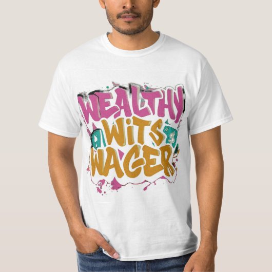 Weathy Wits Wager T-shirt (Voorkant)
