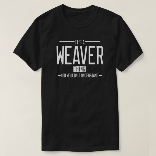 Weaver grappige achternaam grappige familie t-shirt (Design voorkant)